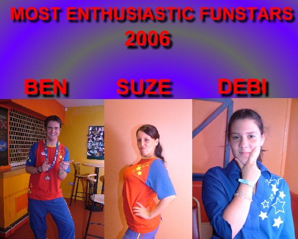 Most Enthusiastic Funstars - Ben (Burnham-on-sea), Suze (Burnham-on-sea), Debi (Caister)