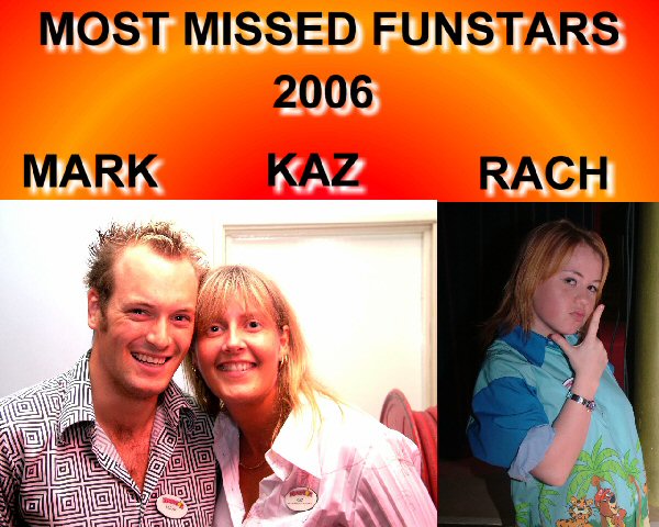 Most Missed Funstars - Mark, Kaz, Rach